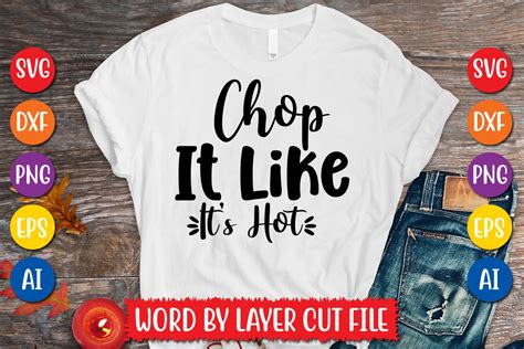 Chop It Like It S Hot Svg Design Graphic By Megasvgart Creative Fabrica