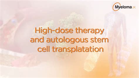 Autologous stem cell transplantation - Myeloma UK