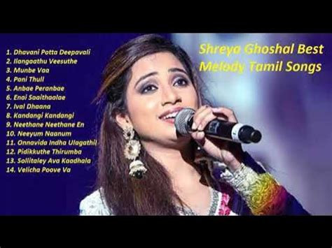 shreya ghoshal  songs shreya ghoshal tamil hit songs shreya