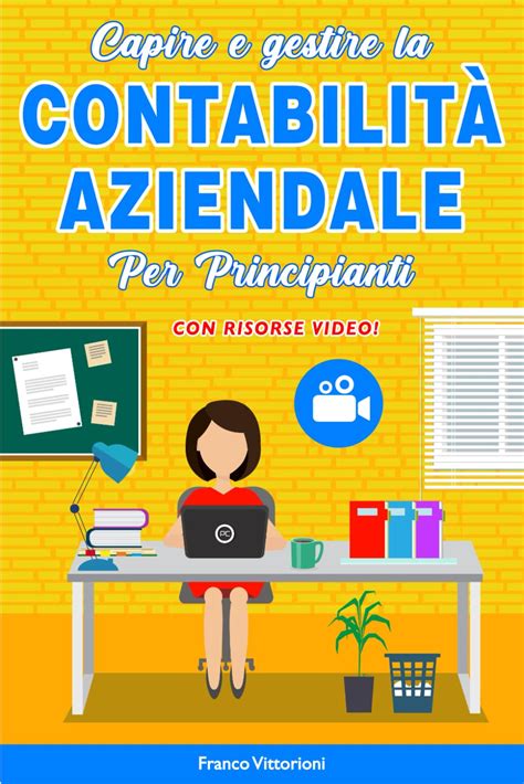 Capire E Gestire La Contabilit Aziendale Per Principianti Il Corso