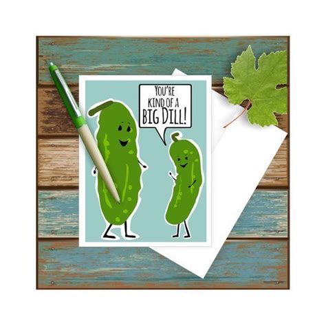 Big Dill Pickle Card Dill Pickle Food Puns New Job Card Well Done