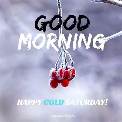 Happy Saturday Stay Safe And Warm Enjoy Your Day Good Morning