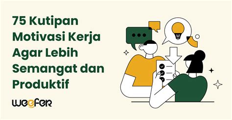 kutipan motivasi kerja  lebih semangat  produktif