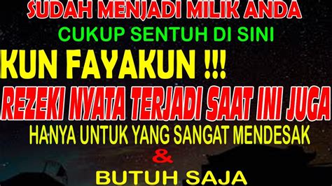 Sudah Jadi Milik Anda Rezeki Jangan Di Tolak Kun Fayaku Nyata Terjadi