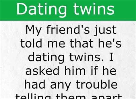 Dating twins funny article - very-funny