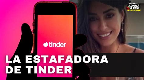 LA ESTAFADORA DE TINDER YouTube