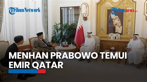 Temui Emir Qatar Menhan Prabowo Subianto Bahas Hubungan Bilateral Dan