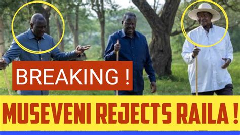 Cornered Raila Rush To Seek Ruto S Intervention As Museveni Rejects