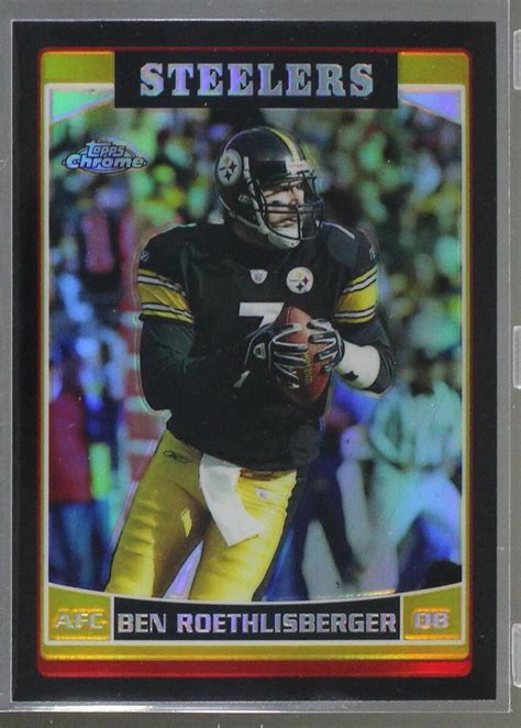 2006 Topps Chrome Black Refractor 84 Ben Roethlisberger 199 For