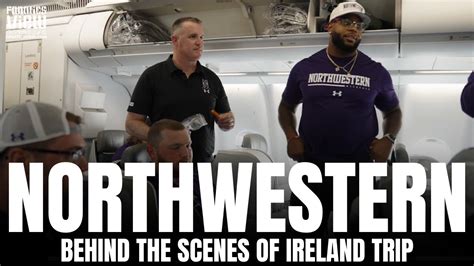 Behind The Scenes Of Northwestern Wildcats Football Trip To Ireland For