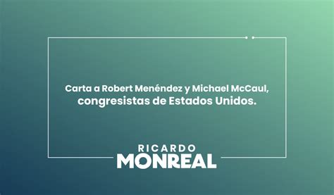 Carta A Robert Men Ndez Y Michael Mccaul Congresistas De Estados