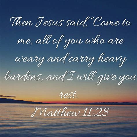 Matthew Come To Me All Of You Who Are Weary And Carry Heavy