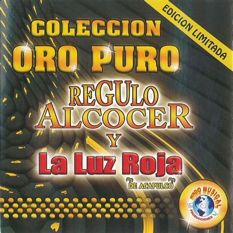 Reproducir Coleccion De Oro Puro De Regulo Alcocer Y La Luz Roja En