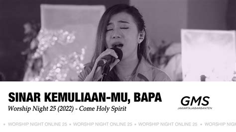 Sinar Kemuliaan Mu Bapa Worship Night Gms Jakarta Jawa