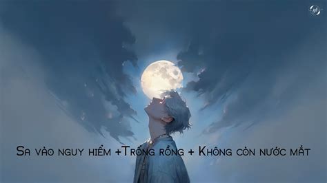 MASHUP HOT TIKTOK MUSIC Trống Rỗng Sa Vào Nguy Hiểm Không Còn Nước Mắt Catdongky