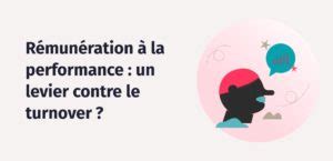 Réduire le turnover grace à la rémunération à la performance Factorial