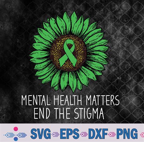 Mental Health Matters End The Stigma Awareness Motivational Svg Png Digital Download Designbtf