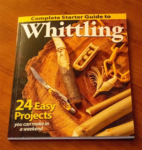 Complete Starter Guide To Whittling 24 Easy Proje 1