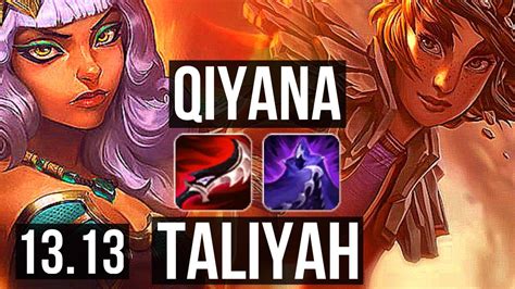 QIYANA Vs TALIYAH MID 10 Solo Kills Rank 5 Qiyana 13 1 0 1300