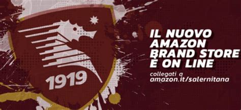 Salernitana Si Rafforza La Presenza Nell E Commerce Nuovo Brand Store