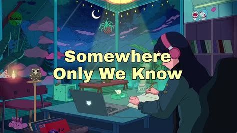 Keane Somewhere Only We Know Lofi Remix Logixa Remix Youtube