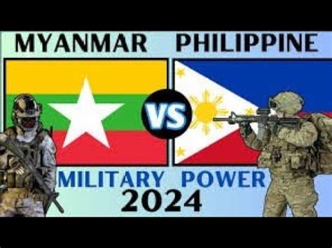 Philippines Vs Myanmar Military Power Myanmar Vs Philippine