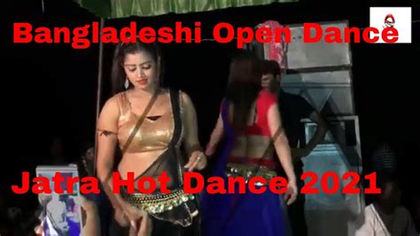 Bangladeshi Open Dance Jatra Hot Dance Youtube