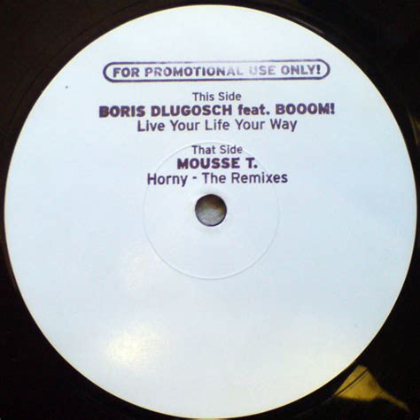 Boris Dlugosch Mousse T Live Your Life Your Way Horny Remixes Vinyl Discogs