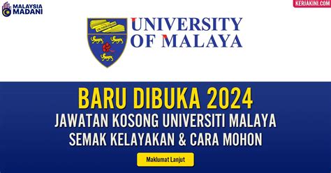 Baru Dibuka Jawatan Kosong Universiti Malaya 2024 KERJAKINI