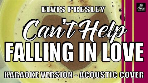 CANT HELP FALLING IN LOVE ELVIS PRESLEY KARAOKE VERSION ACOUSTIC