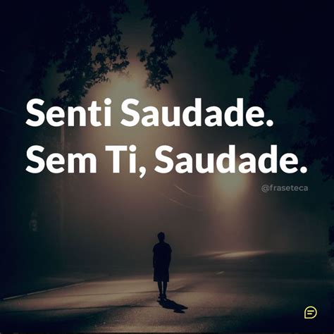 72 Frases De Saudades Para Status Saudade Frases De Saudade Frases