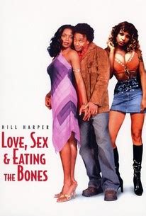 Love Sex Eating The Bones Rotten Tomatoes