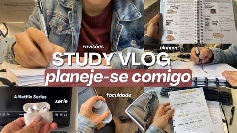 STUDY VLOG PLANEJE SE COMIGO Planejamento Semanal Aula Faculdade