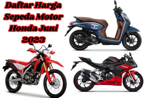 Daftar Harga Motor Honda Terbaru Juni 2023 Mending Beli PCX 160 Atau