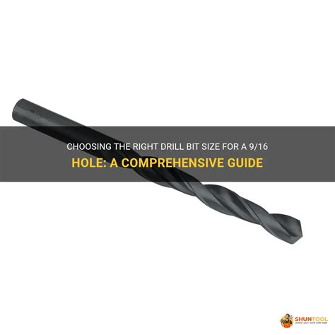 Choosing The Right Drill Bit Size For A 916 Hole A Comprehensive Guide Shuntool