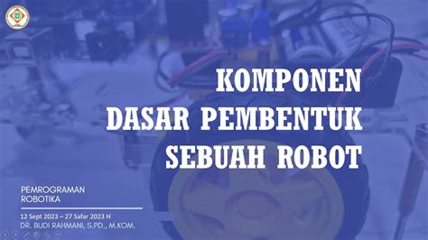 Komponen Dasar Pembentuk Robot Budi Rahmani STMIK Banjarbaru YouTube