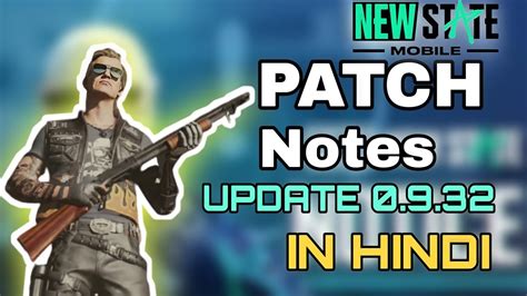 HINDI EXPLANATION New State Mobile Patch Notes Version 0 9 32