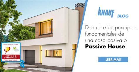 ¿qué Es Una Casa Passive House O Casa Pasiva Knauf Blog