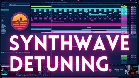 Synthwave Tutorial How To Detune Your Synthwave Track Synthwavepro