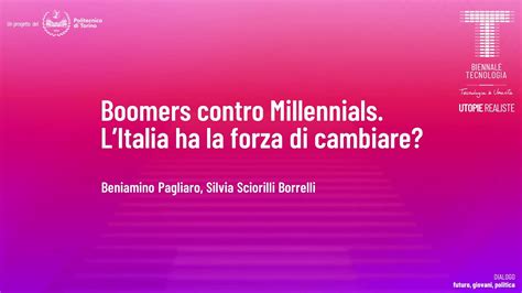 Boomers Contro Millennials Litalia Ha La Forza Di Cambiare B