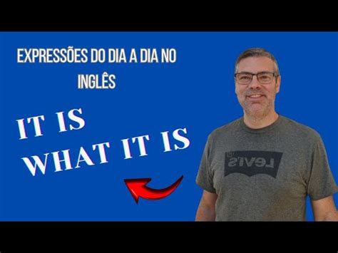 It Is What It Is Como Usar Essa Express O No Ingl S Idioms