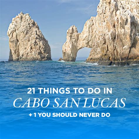 21 Things to Do in Cabo San Lucas + 1 You Should Never Do