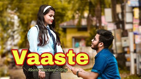 Vaaste Dhvani Bhanushali Nikhil D T Series Heart Touching Love