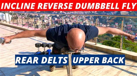 Incline Dumbbell Reverse Flyes For Rear Deltoids Proper Form For Men