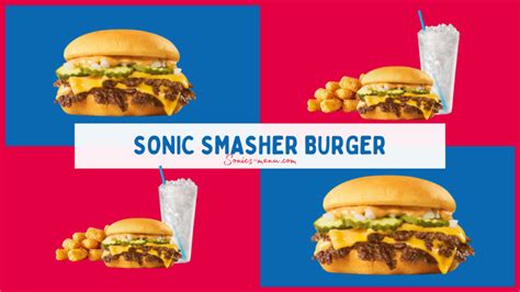 Sonic Smasher Burger 2024 Price Calories And Review