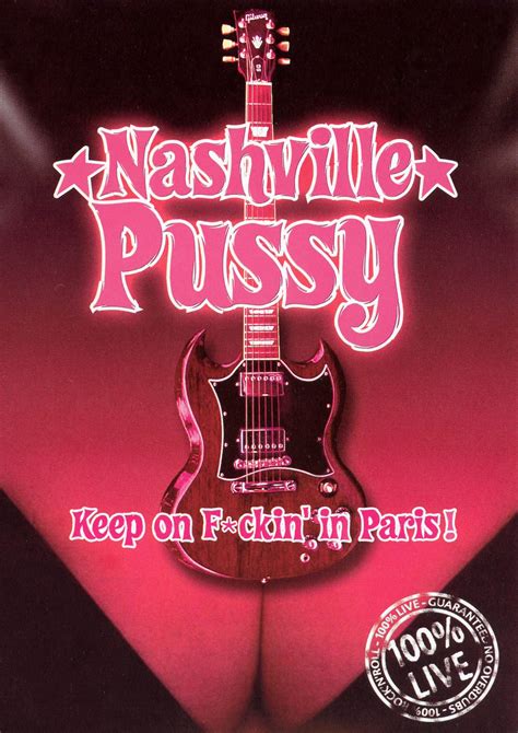 Classic Dvd Review Nashville Pussy Keep On F Ckin In Paris Tinnitist