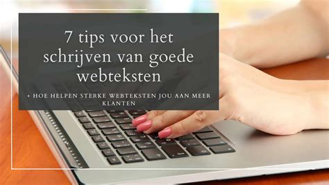 7 Tips Voor Het Schrijven Van Sterke Webteksten Janey Kok