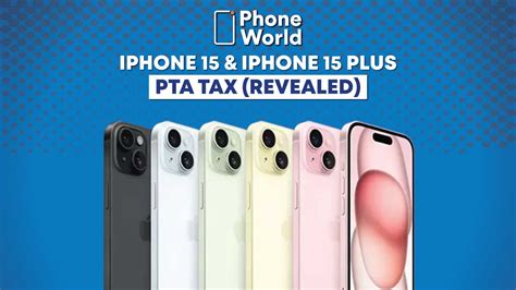 Apple IPhone 15 IPhone 15 Plus PTA Tax Revealed