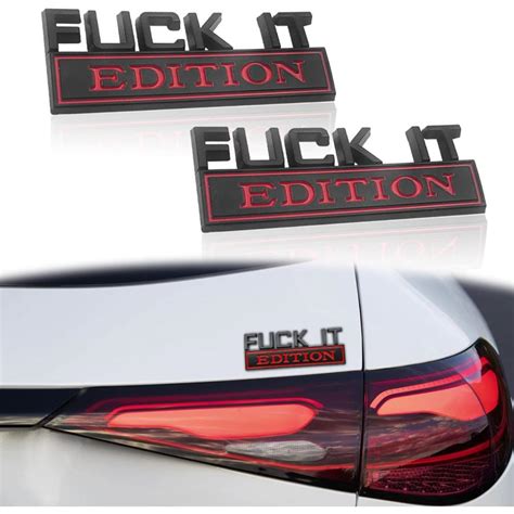 2 Pcs Fuck IT Edition Emblem 3D Fender Badge Decal Car Truck Replacement Fit For All Cars Is