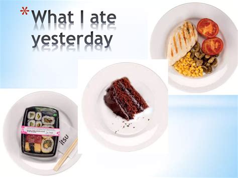 9 A What I ate yesterday | PPTX